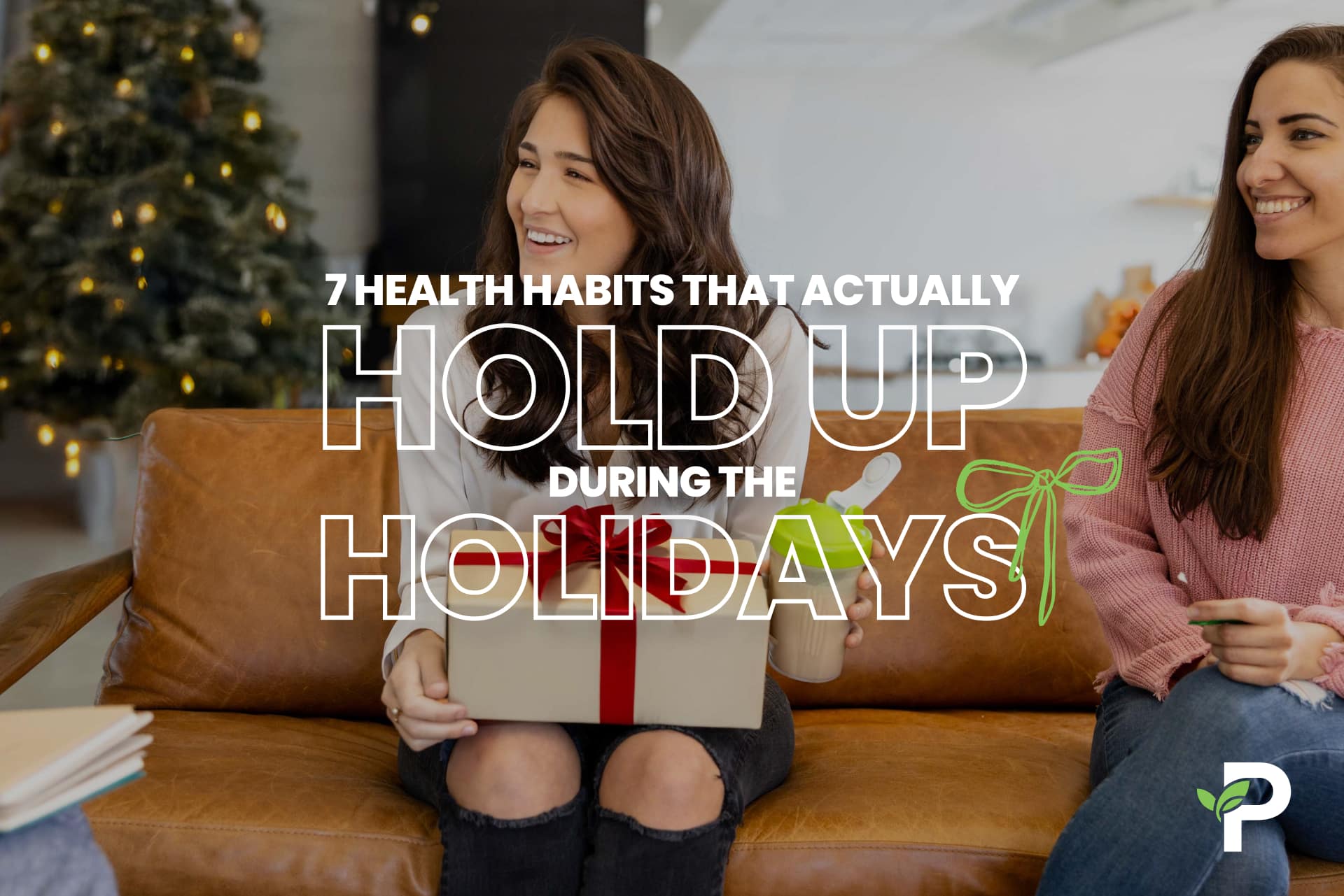 7 Health Habits That Actually Hold Up During the Holidays