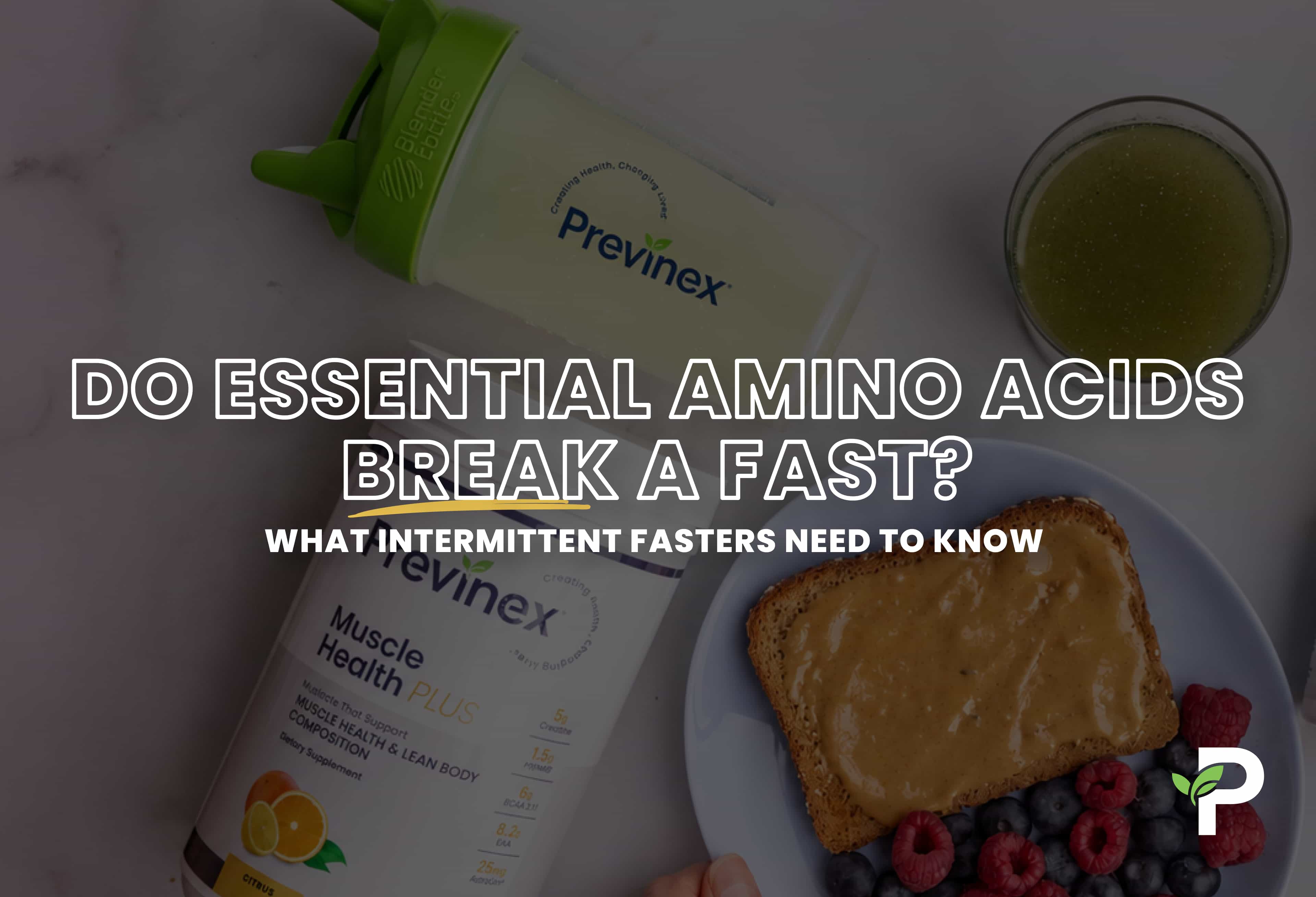 Do Essential Amino Acids Break a Fast? What Intermittent Fasters Need to Know