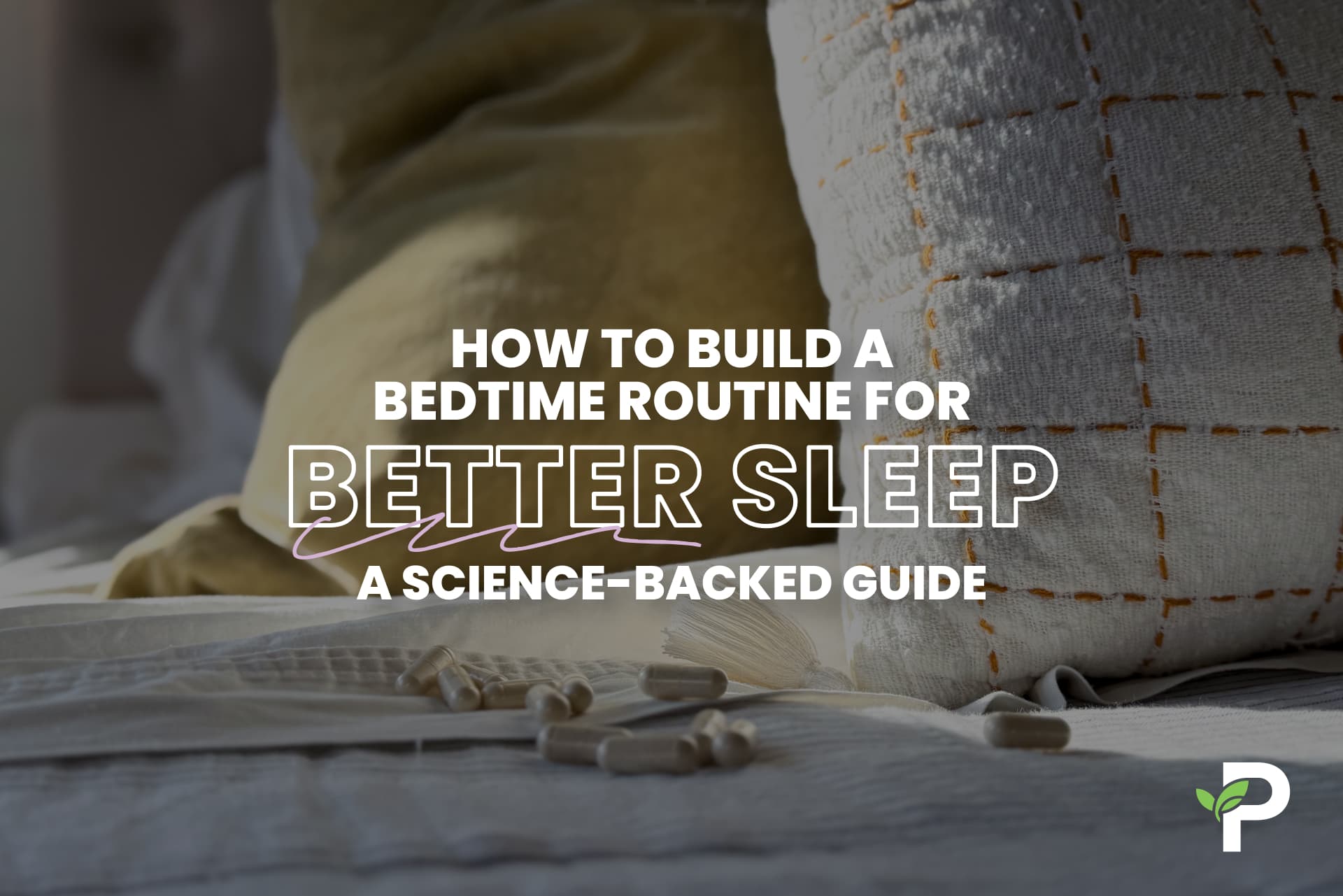 How to Build a Bedtime Routine For Better Sleep: A Science-Backed Guid ...